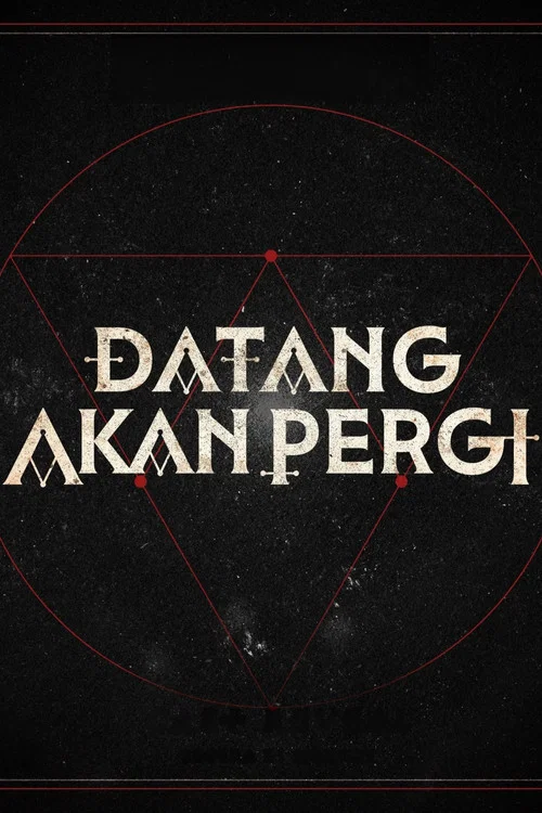 Datang Akan Pergi постер