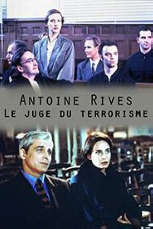 Antoine Rives, le juge du terrorisme постер