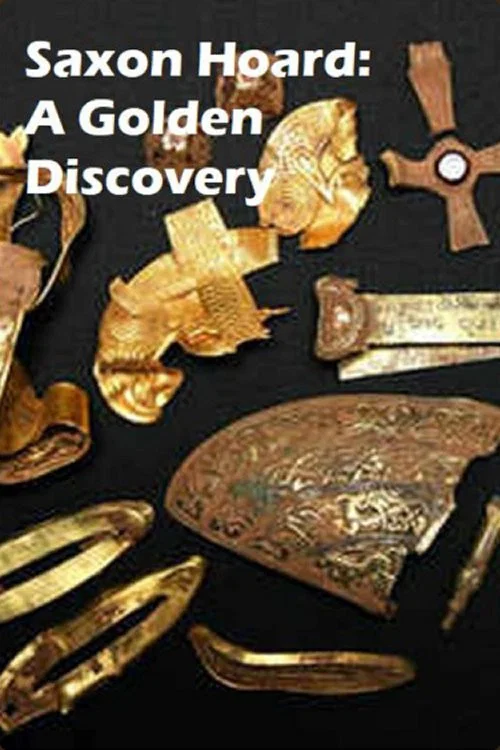 Saxon Hoard: A Golden Discovery постер