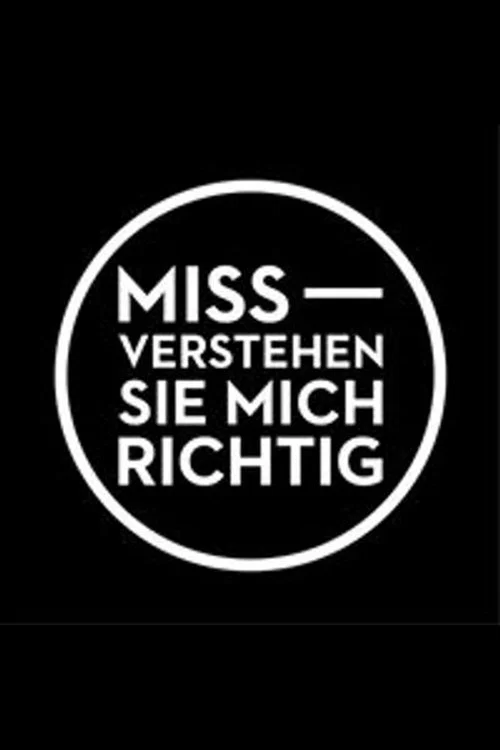 Miss-Verstehen Sie mich richtig постер