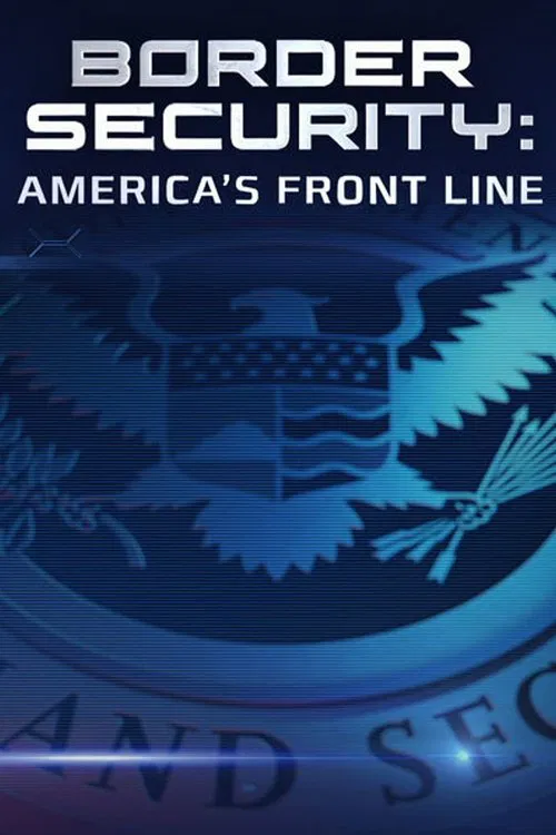 Border Security: America's Front Line постер