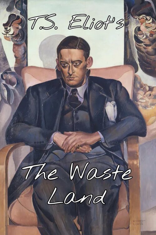 T.S. Eliot's 'The Waste Land' постер