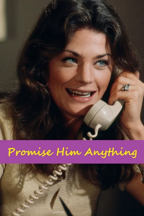 Promise Him Anything постер