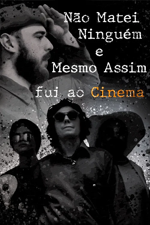 Não matei ninguém e mesmo assim fui ao Cinema постер
