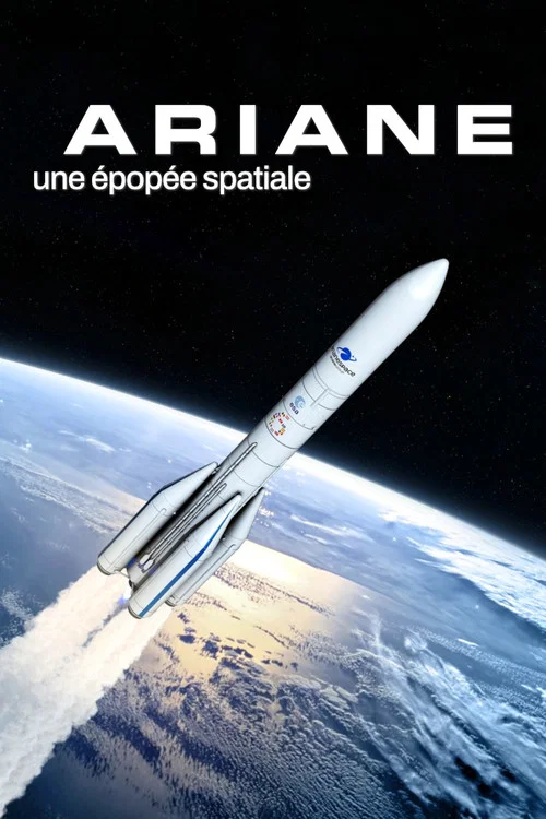 Ariane, une épopée spatiale постер