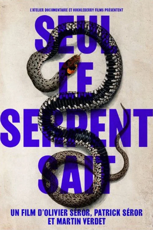 Seul le serpent sait постер