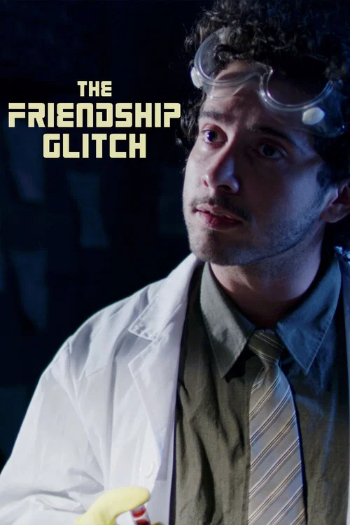 The Friendship Glitch постер