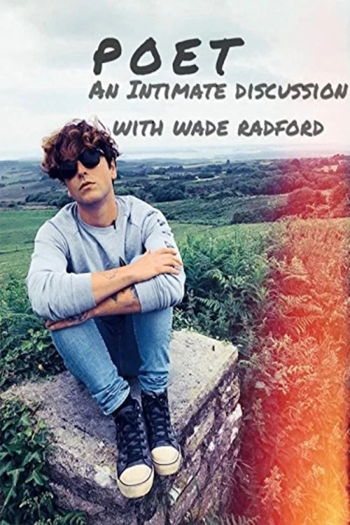 Poet: An Intimate Discussion with Wade Radford постер