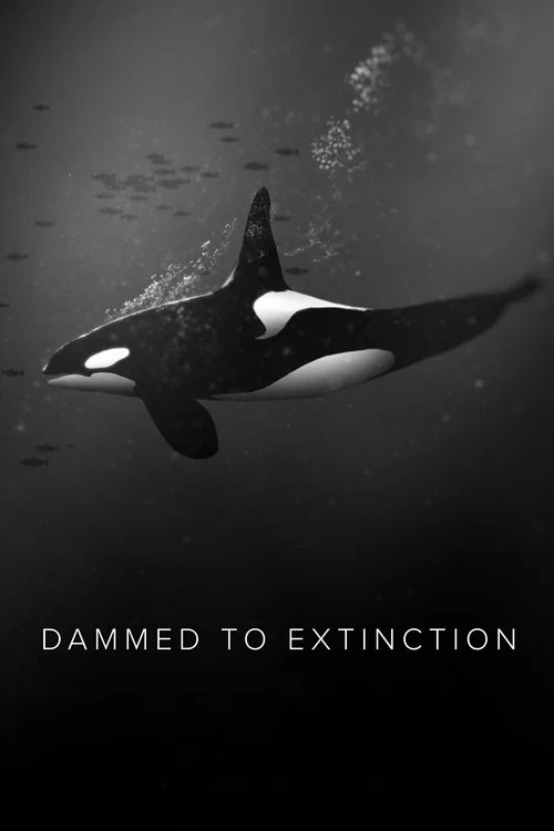 Dammed to Extinction постер