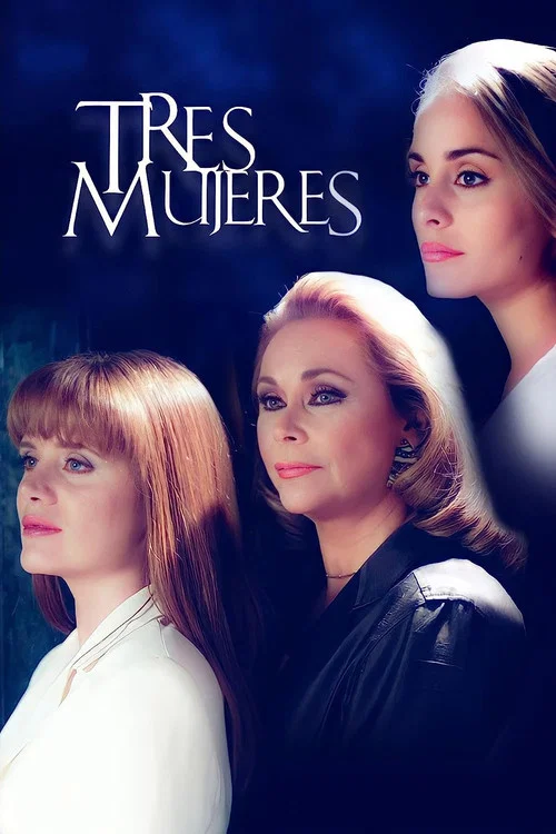 Tres Mujeres постер