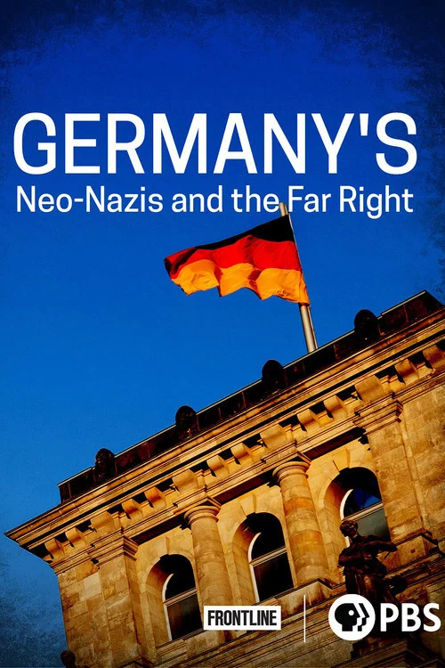 Germany’s Neo-Nazis & the Far Right постер