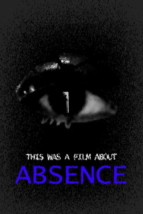 This was a film about abscence постер
