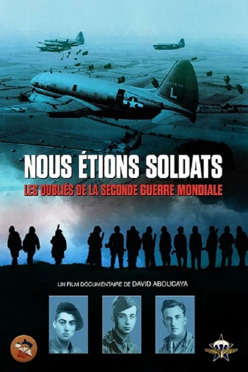 Nous étions soldats - Les oubliés de la Seconde Guerre mondiale постер