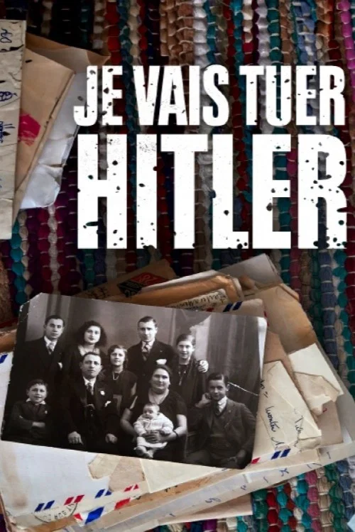 Je vais tuer Hitler постер