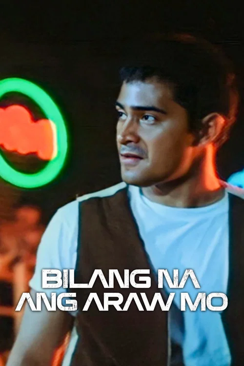 Bilang Na ang Araw Mo постер