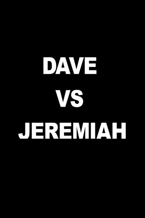 Dave vs. Jeremiah постер
