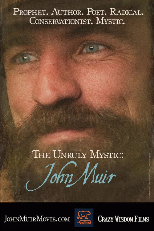 The Unruly Mystic: John Muir постер