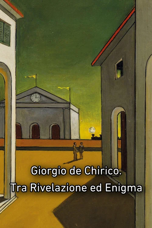 Giorgio de Chirico. Tra Rivelazione ed Enigma постер