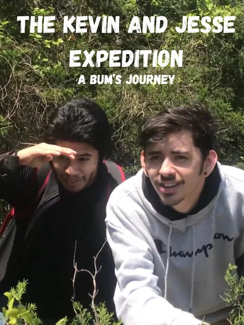 The Kevin and Jesse Expedition: A Bum’s Journey постер