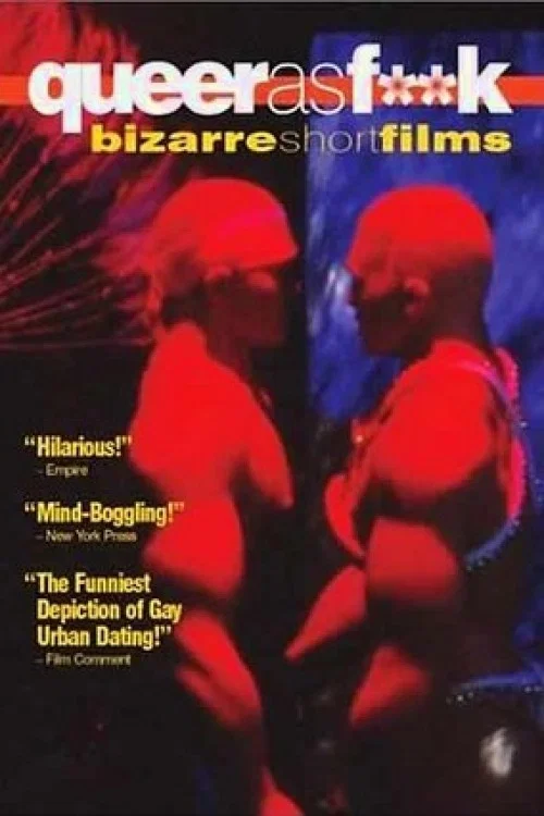 Queer as F**k: Bizarre Short Films постер