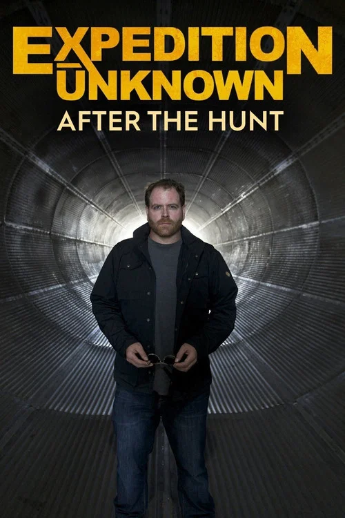 Expedition Unknown: After The Hunt постер