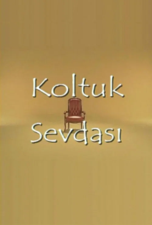 Koltuk Sevdası постер