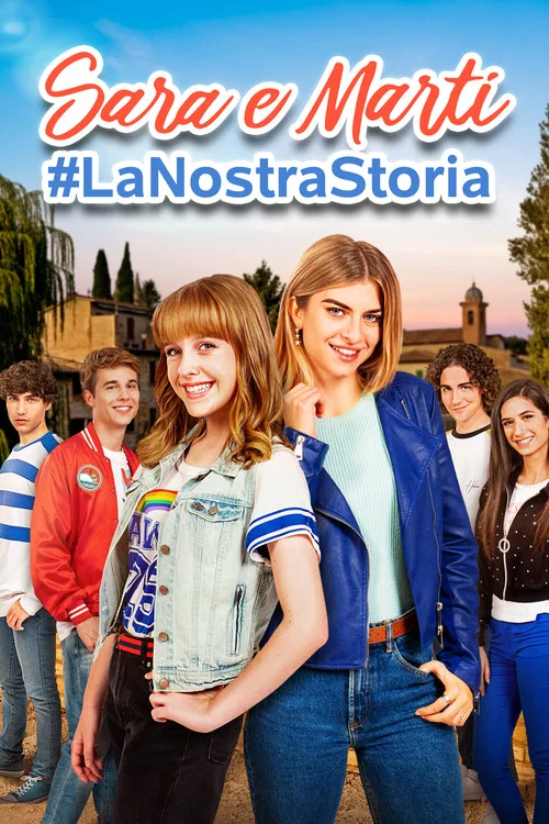 Sara e Marti - #LaNostraStoria постер
