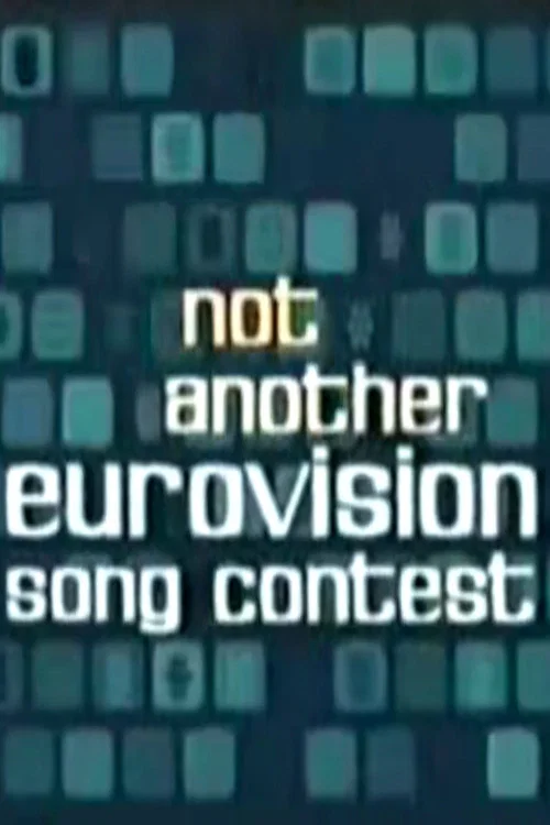 Not Another Eurovision Song Contest постер