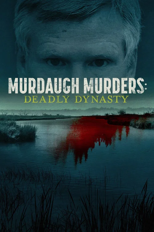 Murdaugh Murders: Deadly Dynasty постер