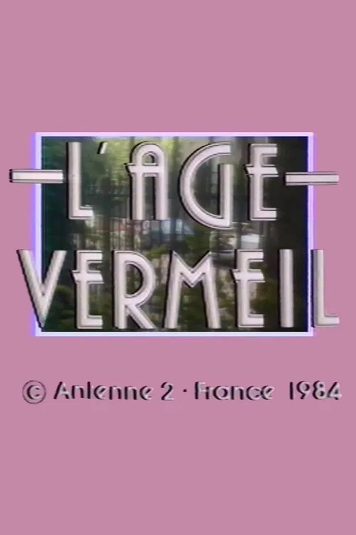 L'Âge vermeil постер