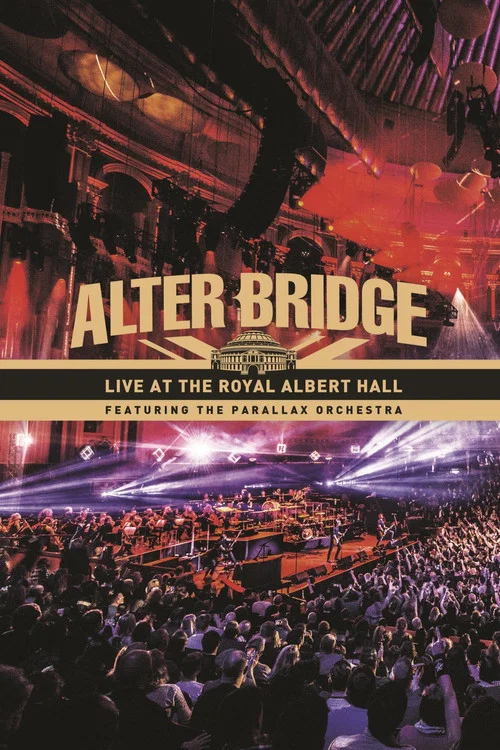 Alter Bridge - Live at the Royal Albert Hall (featuring The Parallax Orchestra) постер