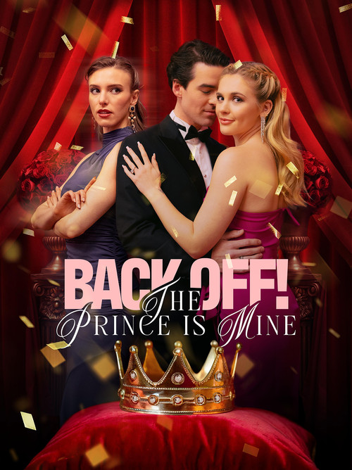 Back Off! The Prince Is Mine постер