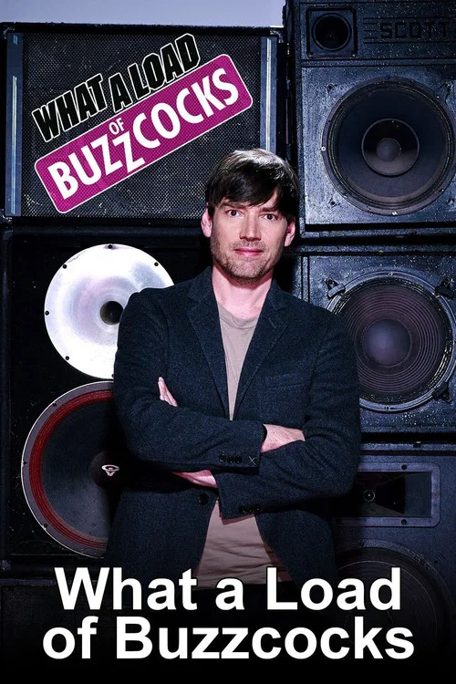 What a Load of Buzzcocks постер