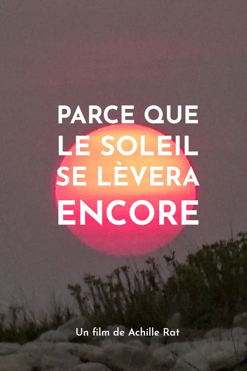 Parce que le soleil se lèvera encore постер