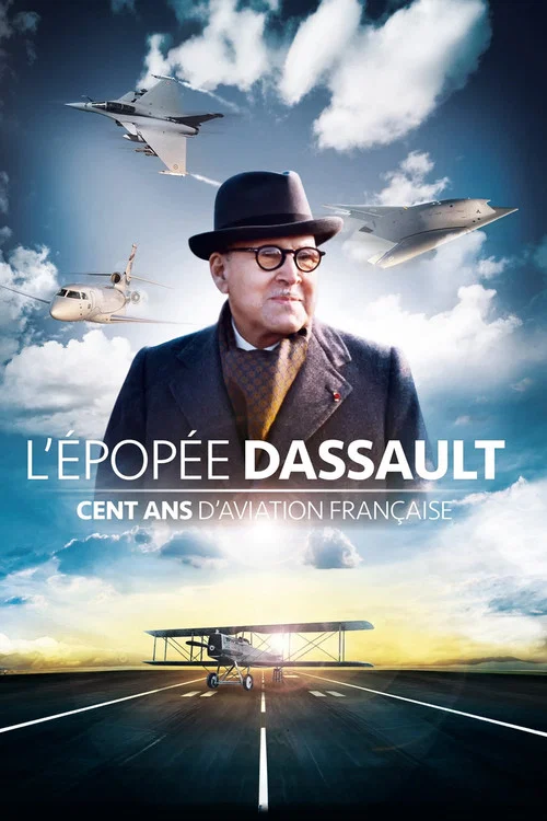 L'Épopée Dassault, cent ans d'aviation française постер