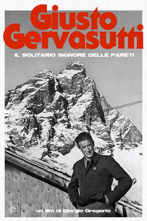 Giusto Gervasutti - Il Solitario Signore delle Pareti постер