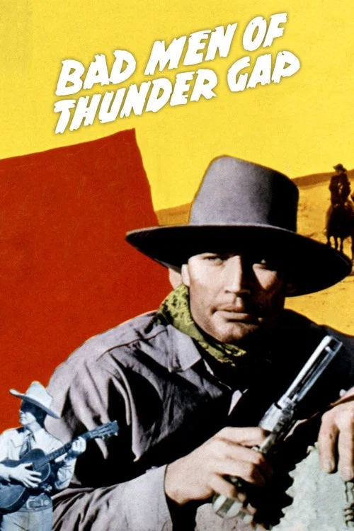 Bad Men of Thunder Gap постер