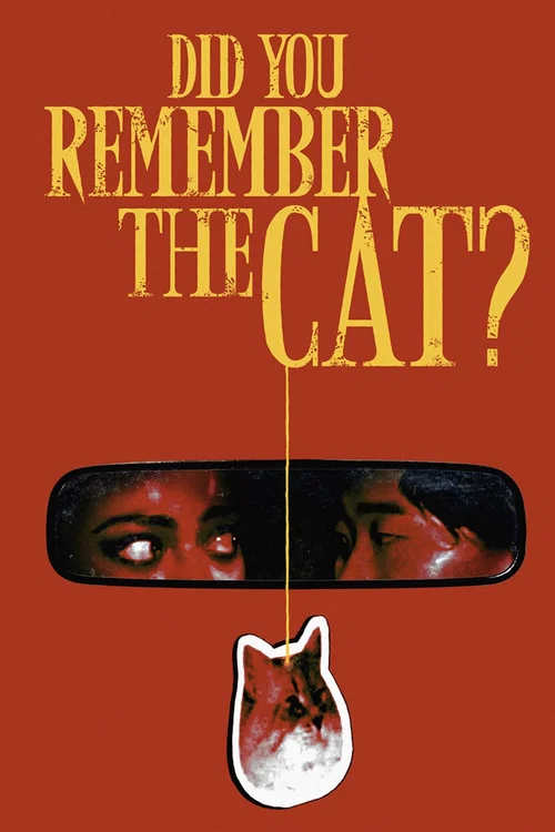 Did You Remember the Cat? постер