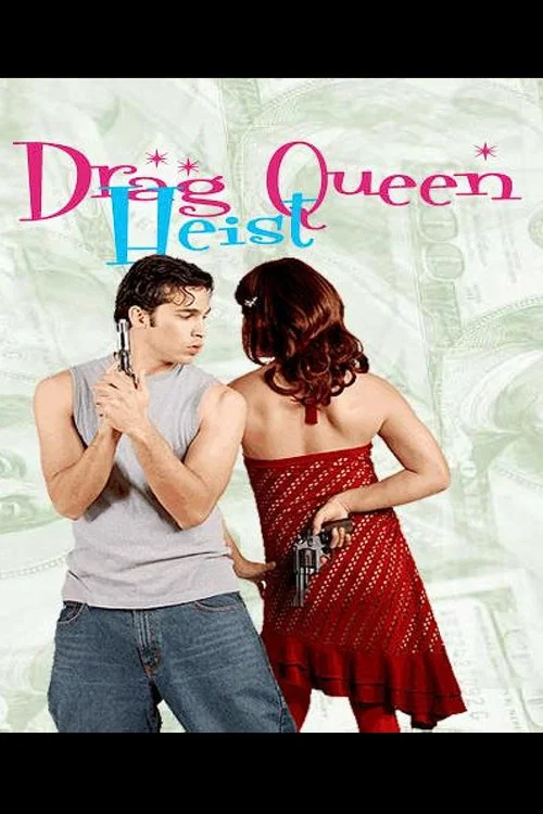 Drag Queen Heist постер