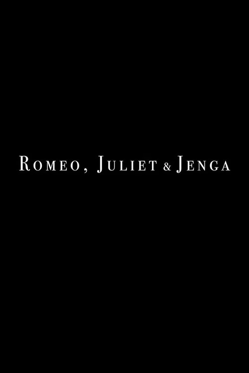 Romeo, Juliet and Jenga постер