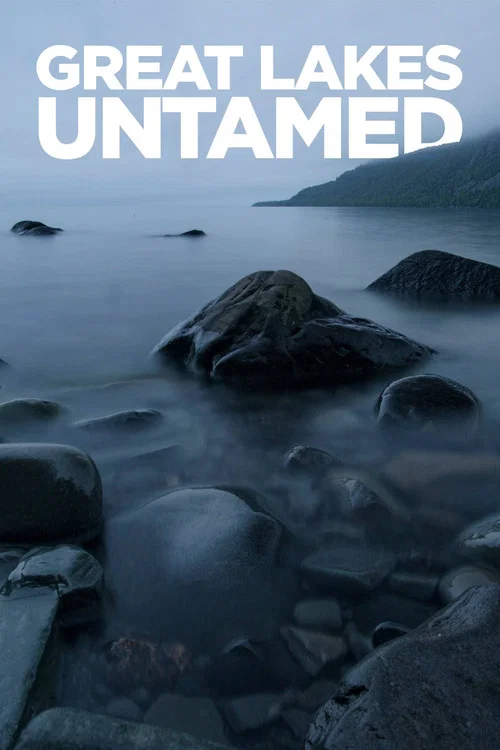 Great Lakes Untamed постер