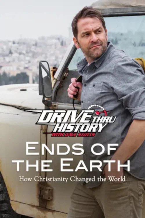 Drive Thru History: Ends of the Earth постер