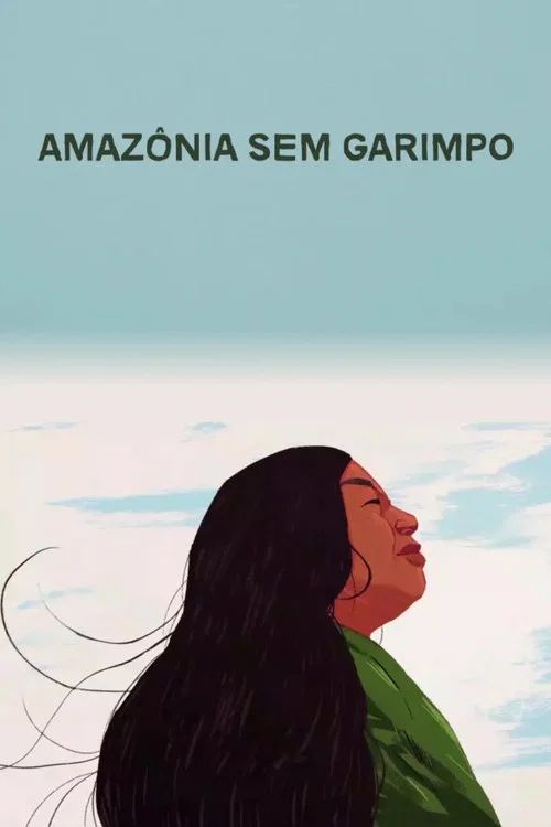 Amazônia Sem Garimpo постер