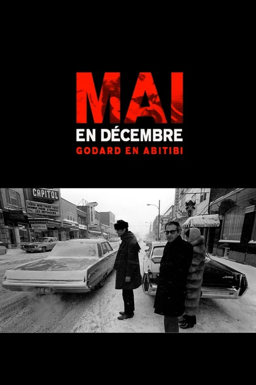 Mai en décembre: Godard en Abitibi постер