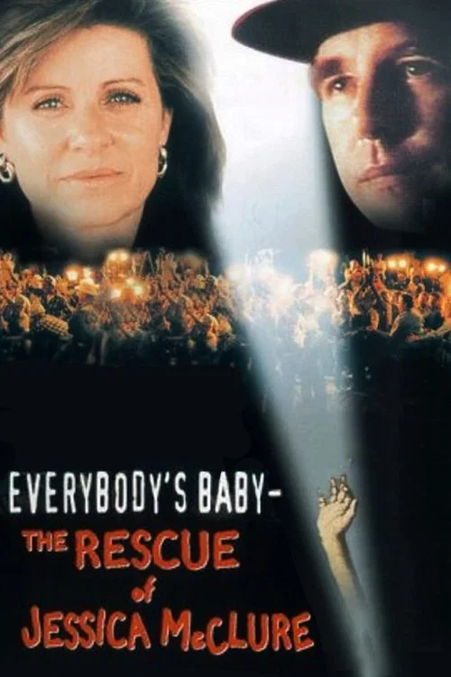 Everybody's Baby: The Rescue of Jessica McClure постер