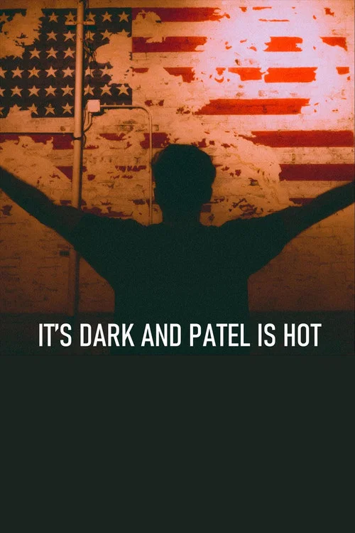 It's Dark and Patel Is Hot постер