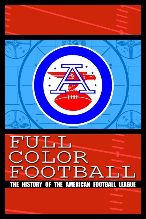 Full Color Football: The History of the American Football League постер