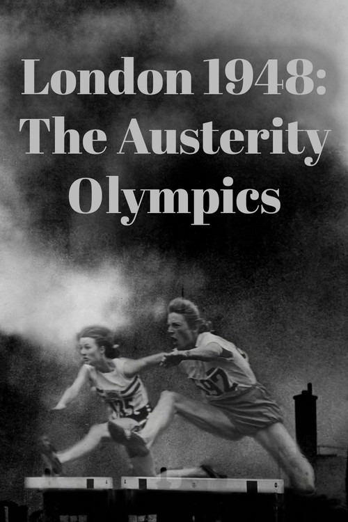 London 1948: The Austerity Olympics постер