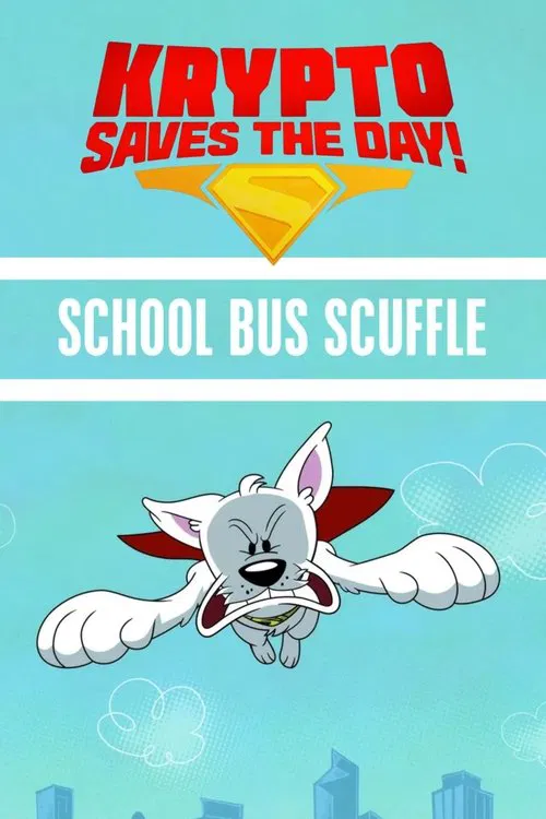 Krypto Saves the Day!: School Bus Scuffle постер