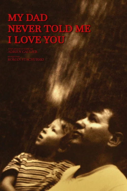 My dad never told me I love you постер